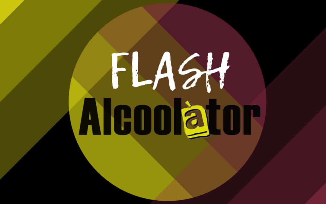 Flash Alcoolator : Novembre 2019